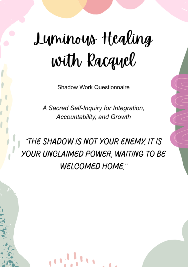 Luminous Healing with Racquel- Shadow Work Questionnaire